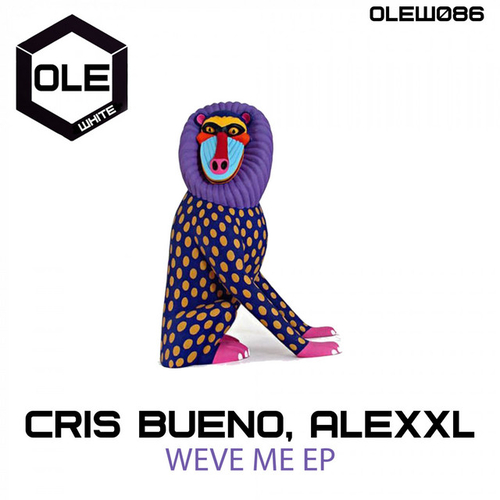Cris Bueno, Alexx L. - Weve Me EP [OLEW086]
